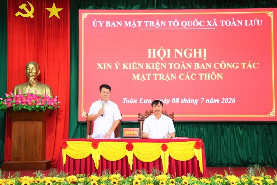 UBMTTQ Việt Nam xã Toàn Lưu lấy ý kiến về thành lập Ban công tác Mặt trận thôn sau sáp nhập 