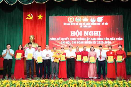 Toàn Lưu công bố Quyết định thành lập Ban công tác Mặt trận, chi đoàn, chi hội nhiệm kỳ 2025 – 2030  