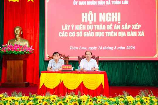 Toàn Lưu lấy ý kiến dự thảo Đề án sắp xếp các cơ sở giáo dục công lập trên địa bàn  